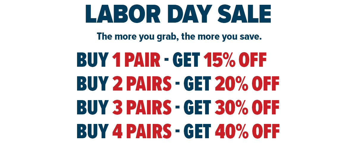 Labor Day Sale — buy 1–4 pairs get 15–40% off